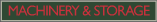 MACHINERY & STORAGE