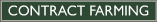 CONTRACT FARMING